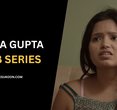 Neha Gupta: The Rising Star of India's OTT Scene