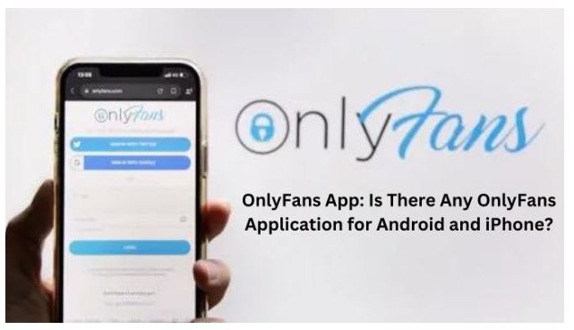 OnlyFans Mobile App: The Truth Behind Its Absence