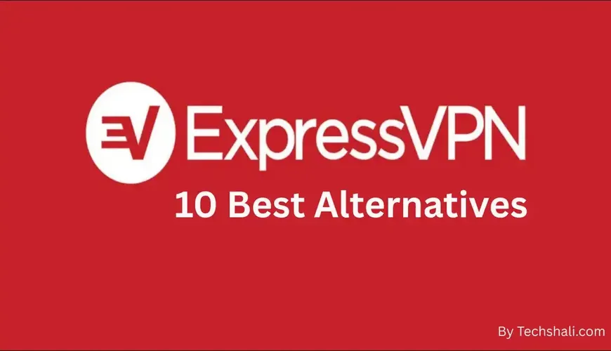 Top ExpressVPN Alternatives for 2026: Better, Cheaper, and Safer Options