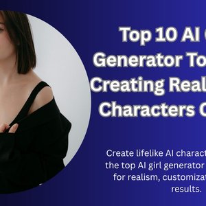 Discover the Top 10 AI Girl Generator Tools to Craft Realistic Digital Characters
