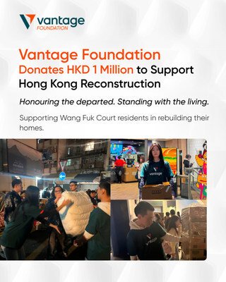 Vantage Foundation Steps Up with HK$1 Million Donation After Devastating Hong Kong Fire