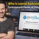 Leonid Radvinsky: Behind the Billion-Dollar OnlyFans Empire and His Unsettling Legacy